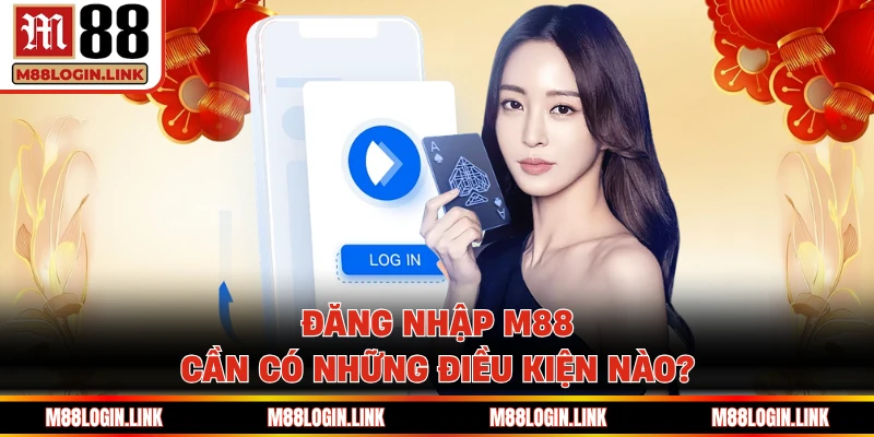 Tiêu chí giúp đăng nhập M88 thành công là gì