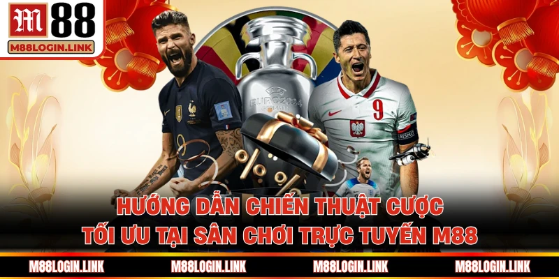 Hướng dẫn chiến thuật cược tối ưu tại sân chơi dành cho thành viên