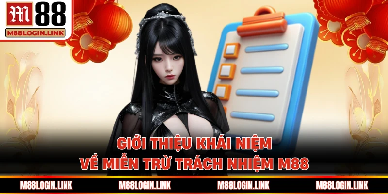 Khái niệm căn bản cần biết về miễn trừ trách nhiệm M88
