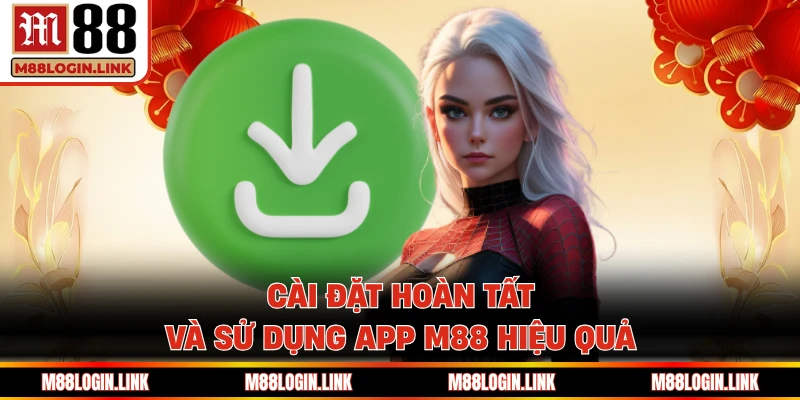 Hoàn thành các bước download và cài đặt ứng dụng mobile